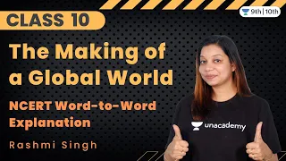 The Making of a Global World | NCERT Word-to-Word Explanation | Class 10 | Rashmi Singh