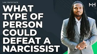 What type of person can defeat a narcissist?