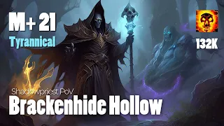 Brackenhide Hollow M+21 Tyrannical | Shadow Priest PoV | WoW Dragonflight Season 2