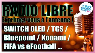 🎙 RADIO LIBRE : Swich OLED, TGS, BluePoint, Konami, Fifa vs eFootball...🔥