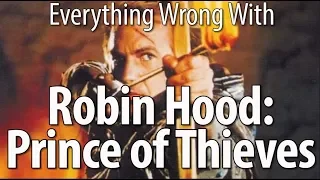 Everything Wrong With Robin Hood: Prince of Thieves