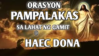 ORASYON PAMPALAKAS SA LAHAT O PAMBUHAY NA HAEC DONA | LIHIM NA KARUNUNGAN | ALBULARYO | AGIMAT