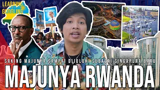 Dulu Saling Bantai, Sekarang Jadi Singapura-nya Afrika! Majunya Rwanda! | Learning By Googling