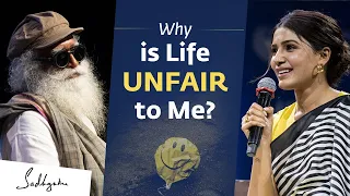 Why is Life Unfair to Me? | #Samantha Ruth Prabhu Asks #Sadhguru