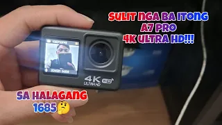 A7 PRO 4K ULTRA HD SA HALAGANG 1,685 MAY GO PRO KANA SULIT NGA BA!!!