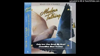 Modern Talking - Only Love Can Break My Heart (SoundMax Maxi Version)