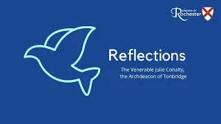 #Reflections - Archdeacon Julie Conalty - Monday 20 April, 2020