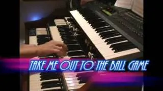 TAKE ME OUT TO THE BALLGAME Hammond Organ