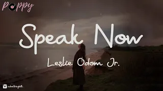 Leslie Odom Jr. - Speak Now (Lyrics)