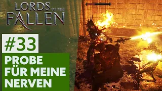 Lords of the Fallen #33 | PROBE FÜR MEINE NERVEN