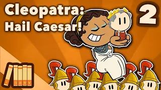Cleopatra - Hail Caesar! - Egyptian History - Extra History - Part 2
