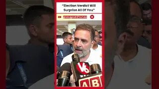 Congress Leader Rahul Gandhi Claims The Election Verdict To Surprise Everyone