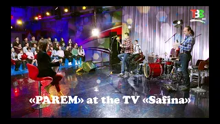 Группа Парем на ТВ «Сафина» _ Parem at the TV «Safina»