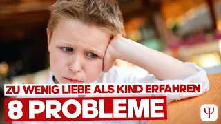 8 Probleme von Menschen, die als Kind zu wenig Liebe erfahren haben!