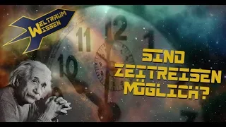 Sind Zeitreisen möglich? - Weltraum-Wissen von Astro-Comics TV