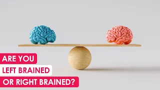 Are you Right Brained or Left Brained?