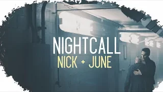 Nick + June | Nightcall