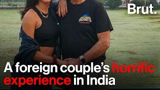 A foreign couple’s horrific experience in India