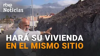 LA PALMA: Un VECINO obtiene PERMISO para CONSTRUIR su CASA SOBRE la COLADA que la ARRASÓ | RTVE