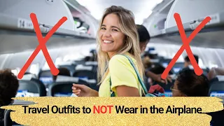 Travel Outfits to NOT Wear in the Airplane