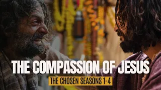 The Compassion of Jesus in The Chosen Seasons 1-4