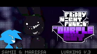 FNF vs Ourple Guy - Lurking V.3 (FT. @imblackberri )