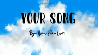 YOUR SONG - Boyce Avenue (Piano Cover)