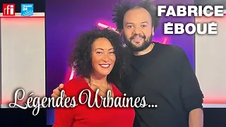 Légendes Urbaines : Fabrice Eboué, un humoriste de génie