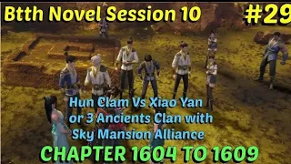 Battle through the heavens session 10 episode 29| btth novel chapter 1604 to 1609 hindi explanation