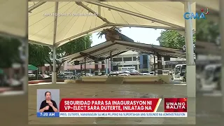 Seguridad para sa inagurasyon ni VP-elect Sara Duterte, inilatag na | UB