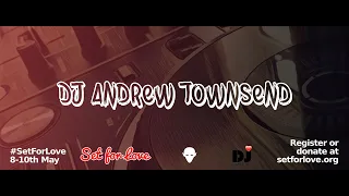 DJ Andrew Townsend | Set For Love Broadcast 05-09-2020 (Audio Feed)| #StayHomeFestival