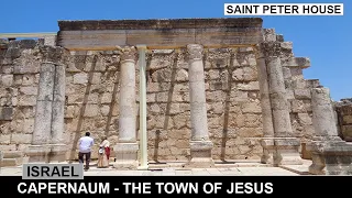 Capernaum - The Town of Jesus | Sea of Galilee Israel | St Peter's House