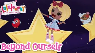 Beyond Ourself 🔭 | Official Lyric Video | Lalaloopsy