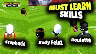 SKILLS You MUST Learn in Super League Soccer