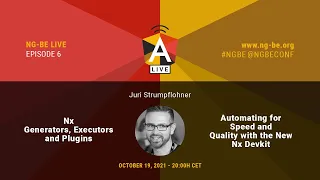 NG-BE Live Episode 6 - Automating for Speed and Quality with the new Nx Devkit & Juri Strumpflohner