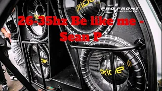 (26-35hz) Be like me - Sean P Rebassed