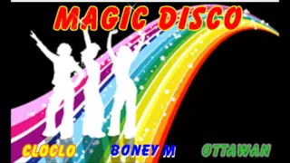 DISCO MIX : MEGAMIX CLOCLO - BONEY M - OTTAWAN  130 BPM  M@GIC ANIMATION ™ !