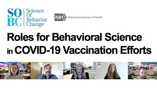 Roles for Behavioral Science in COVID-19 Vaccination Efforts