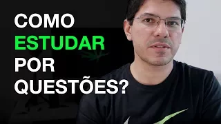 [Dica] Como Estudar por Questões I Gerson Aragão I S11