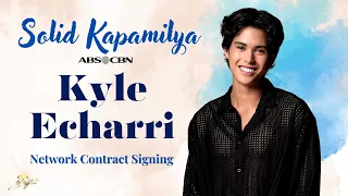 Solid Kapamilya | KYLE ECHARRI’s Network Contract Signing