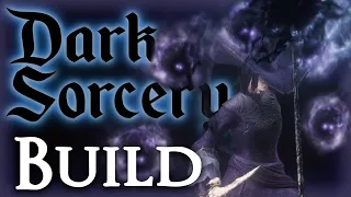 The Dark Sorcerer [Dark Souls III Comprehensive Guide]