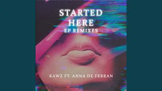 Started Here (feat. Anna de Ferran) (Tolex Remix)