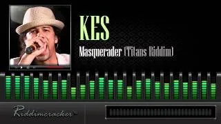 Kes - True Masquerader  (Titans Riddim) [Soca 2014]