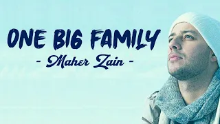 One Big Family - Maher Zain (Lyrics)