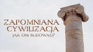 Zapomniana Cywilizacja - niesamowite budowle