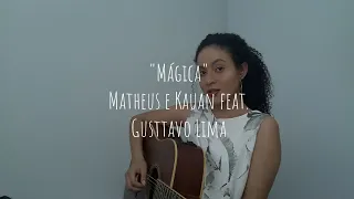 Matheus e Kauan "Mágica" feat. Gusttavo Lima (Maria Gabriella Cover)