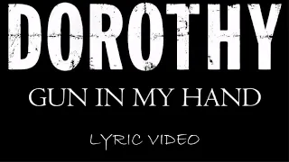 Dorothy - Gun In My Hand - 2016 - Lyric Video
