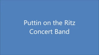 Puttin on the Ritz - Concert Band