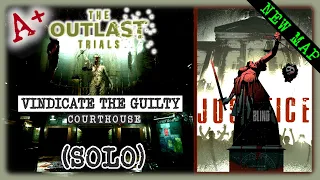 【 A+ Gameplay 】(Solo) - Courthouse - Vindicate the Guilty || The Outlast Trials