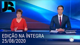 Assista à íntegra do Jornal da Record | 25/08/2020